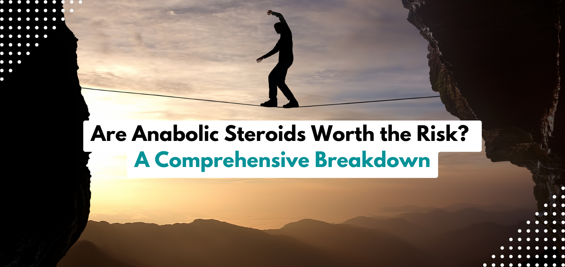 Anabolic Steroids Worth the Risk?