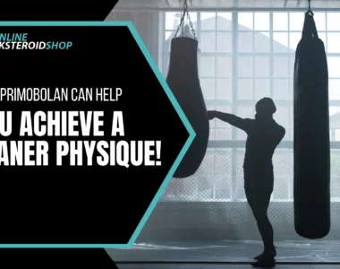 How Primobolan Helps Achieve a Leaner Physique