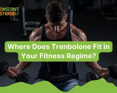 Where Does Trenbolone Fit in Your Fitness Regime?