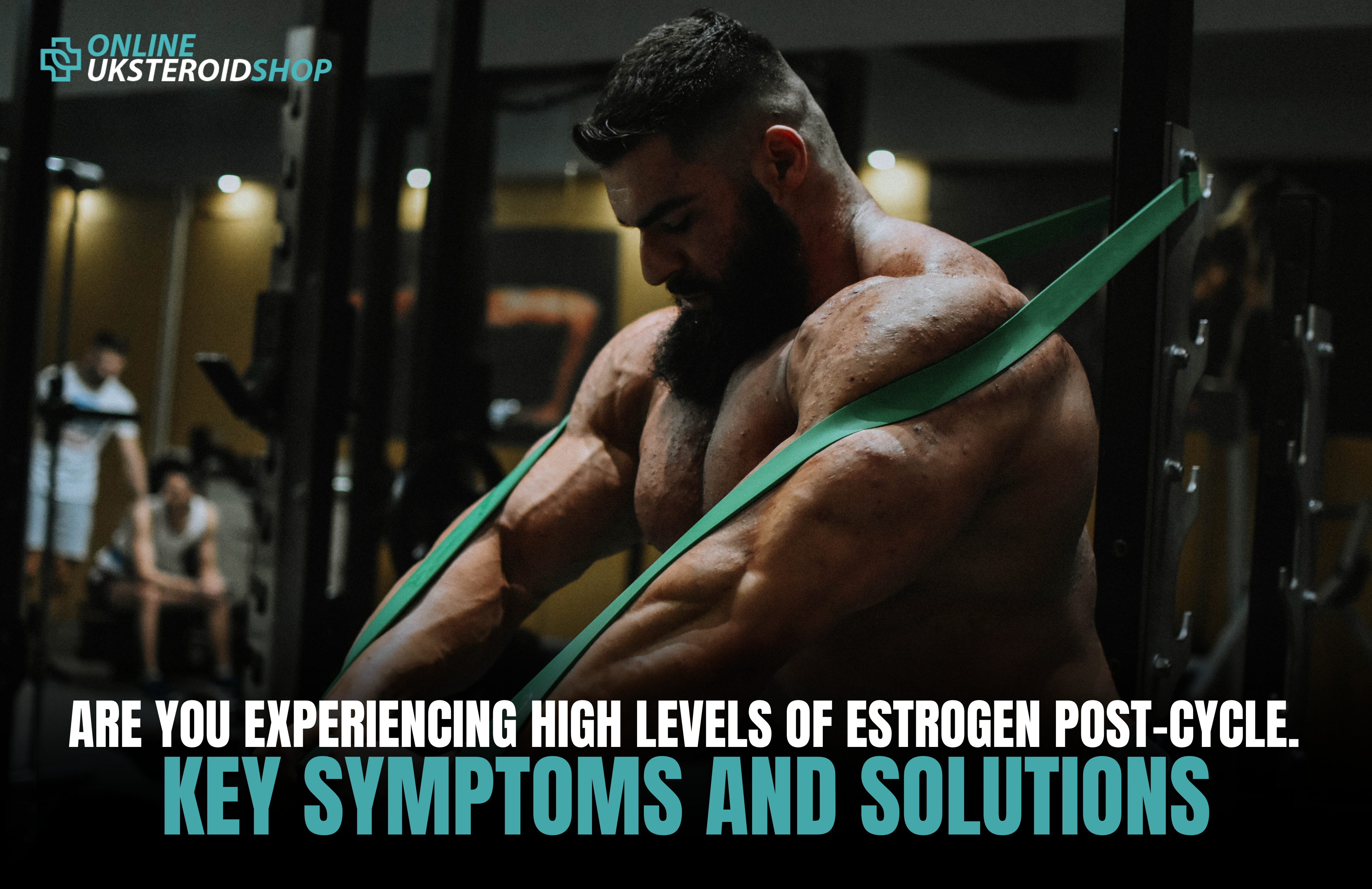 Managing Estrogen Post-Cycle: Essential Tips for Bodybuilders