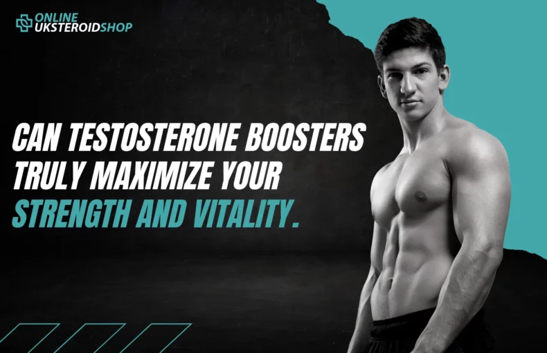 Can Testosterone Boosters Truly Maximize Your Strength and Vitality?