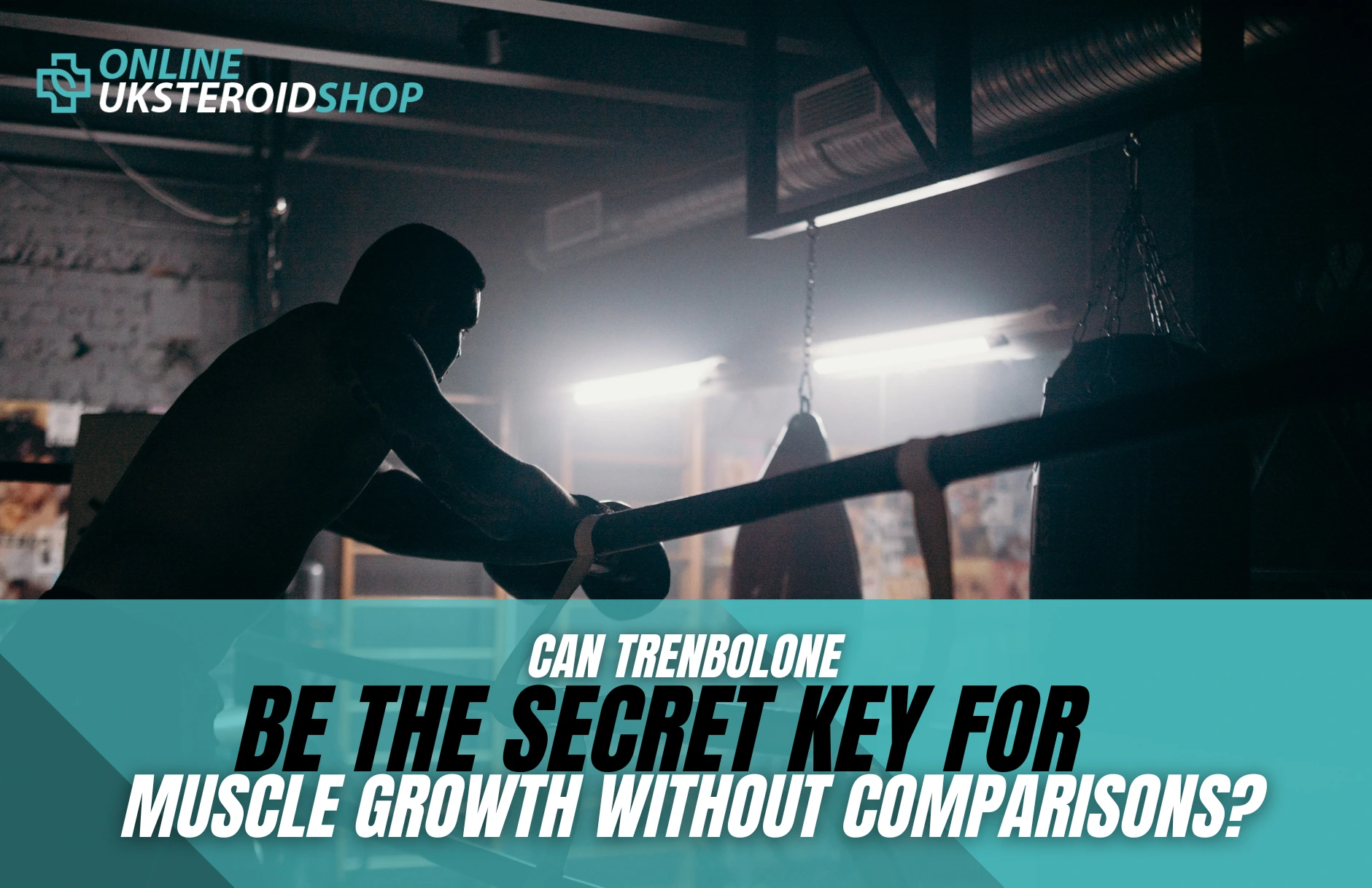 Can Trenbolone Be the Secret Key for Muscle Growth Without Comparisons