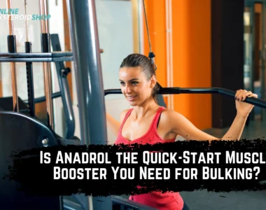 Is Anadrol the Quick-Start Muscle Booster You Need for Bulking