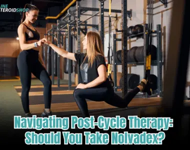 Navigating Post-Cycle Therapy Should You Take Nolvadex