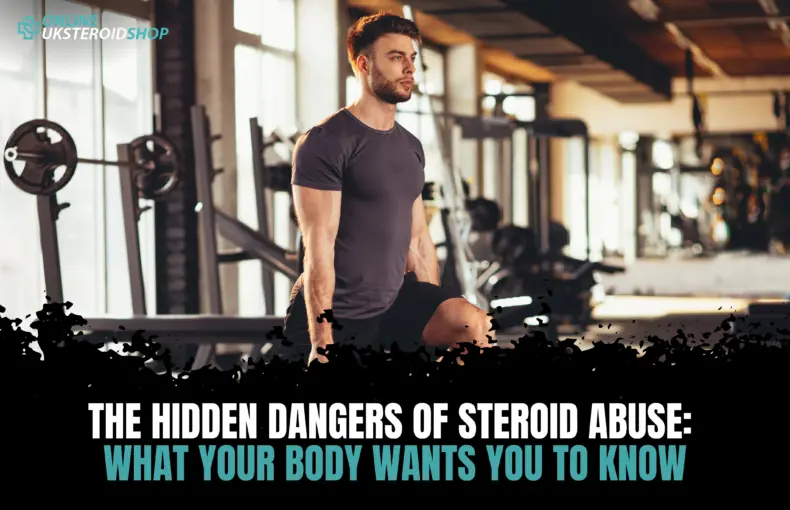 The Hidden Dangers of Steroid Abuse What Your Body Wants You to Know