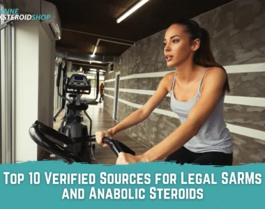 Top 10 Verified Sources for Legal SARMs and Anabolic Steroids