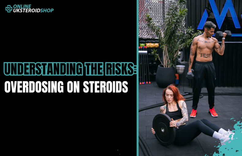 Understanding the Dangers of Steroid Overdose