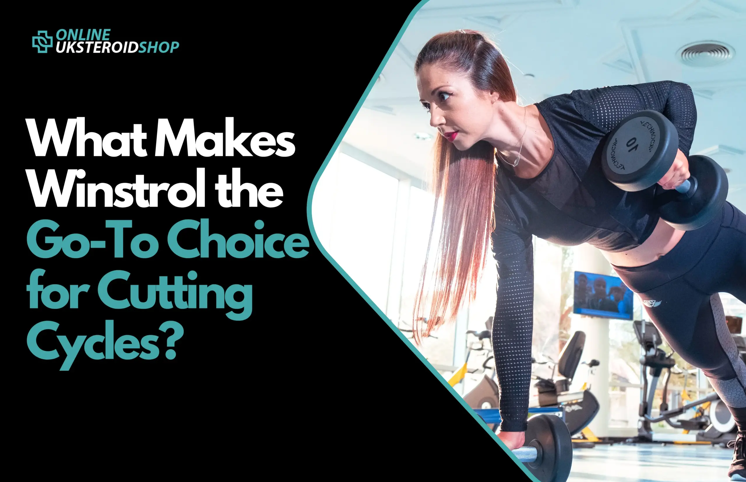 What Makes Winstrol the Go-To Choice for Cutting Cycles