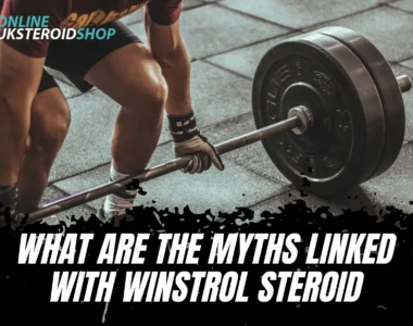 What are the Myths linked with Winstrol Steroid