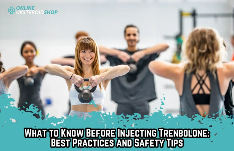 What to Know Before Injecting Trenbolone Best Practices and Safety Tips